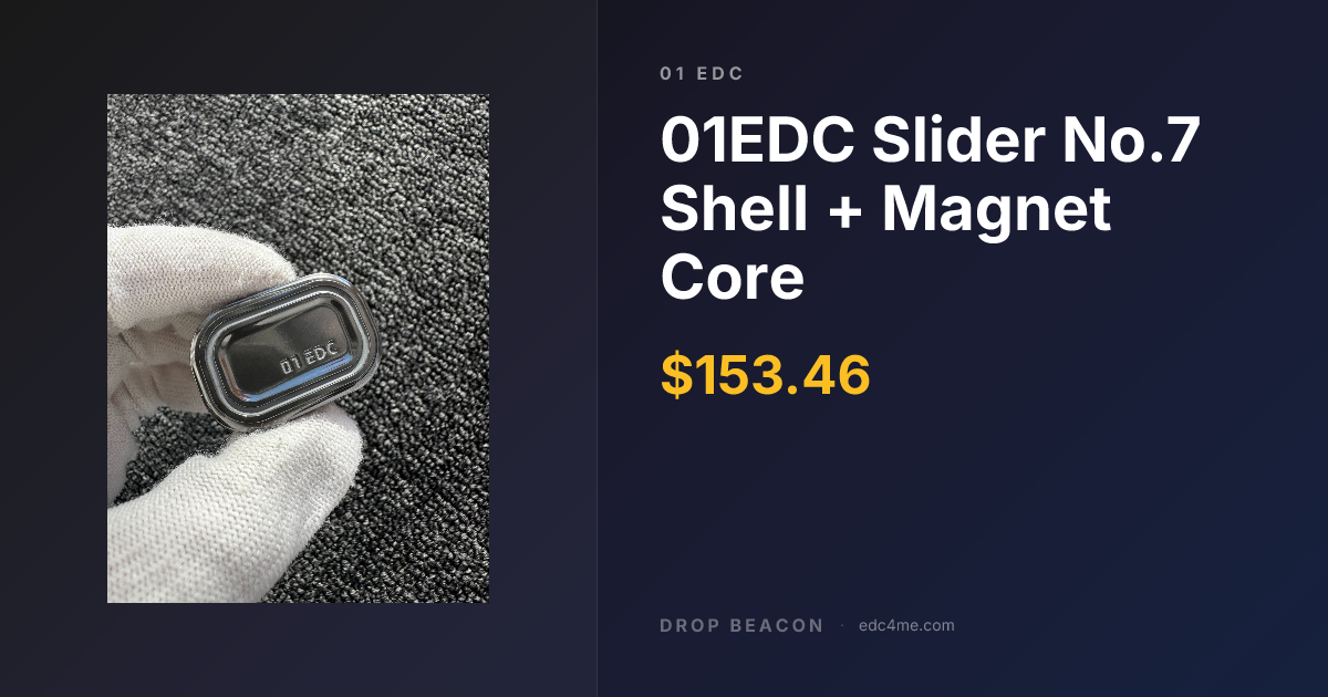 01EDC Slider No.7 Shell + Magn… — 01 EDC — Sold Out | Drop Beacon