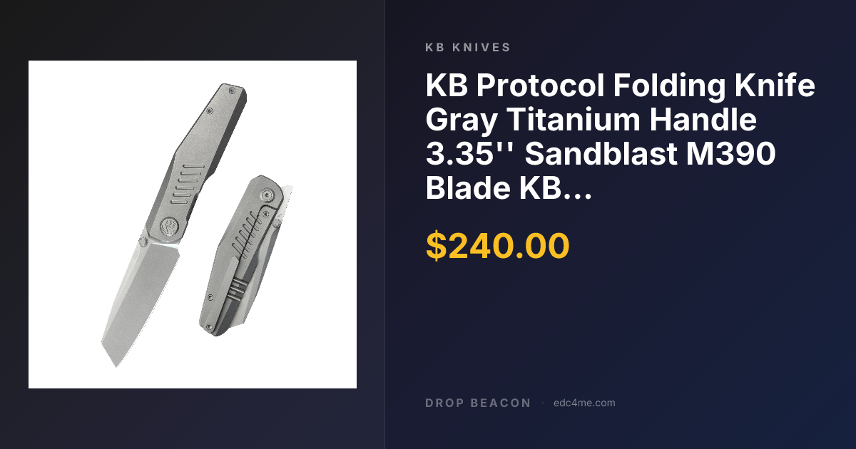 KB Protocol Folding Knife Gray… — KB Knives — $240 | Drop Beacon