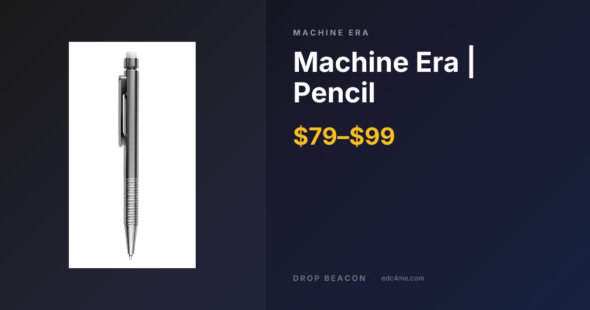 Machine Era | Pencil — Machine Era | Drop Beacon