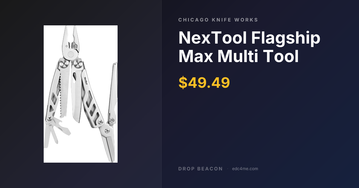 NexTool Flagship Ma… — Chicago Knife Works — $44.91 | Drop Beacon