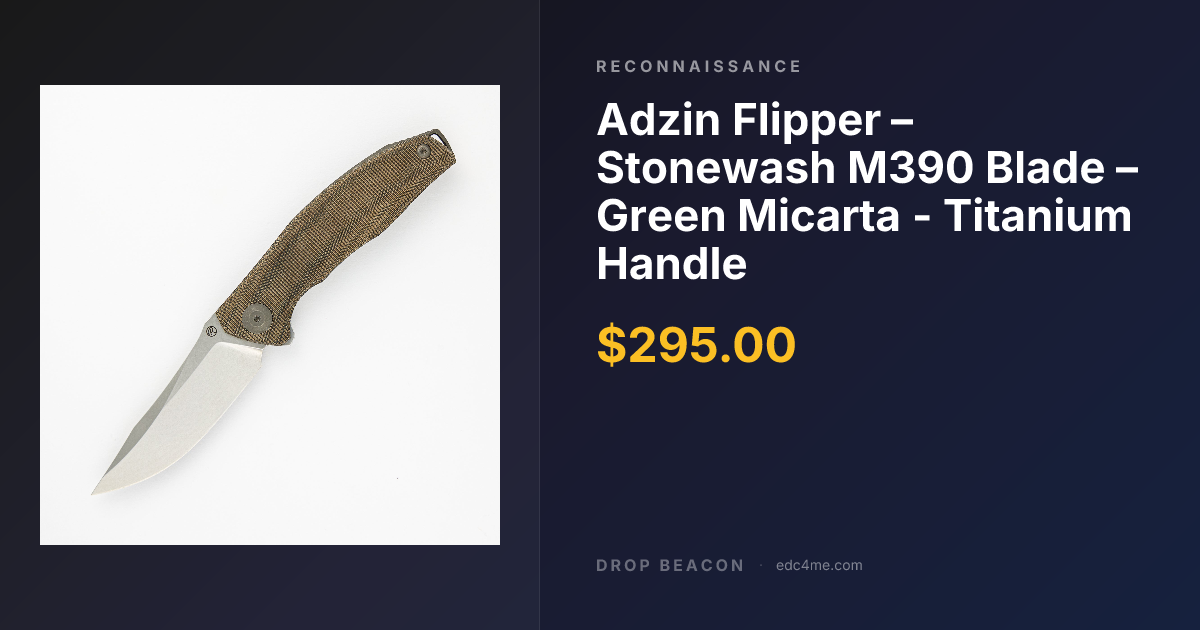 Adzin Flipper – Stonewash M390 Blade… — Recon1 | Drop Beacon