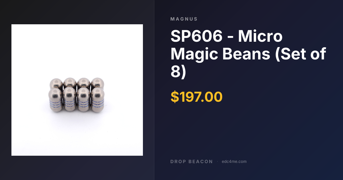SP606 - Micro Magic Beans (Set… — Magnus — Sold Out | Drop Beacon